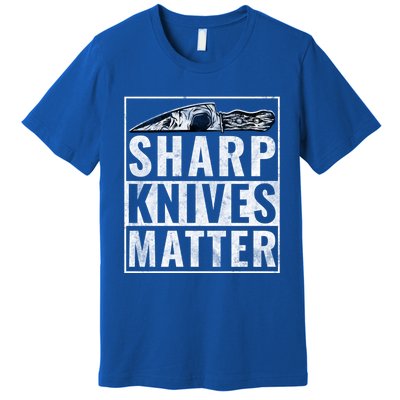 Sharp Knives Matter Funny Cook Gift Premium T-Shirt