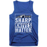 Sharp Knives Matter Funny Cook Gift Tank Top