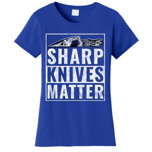 Sharp Knives Matter Funny Cook Gift Women's T-Shirt