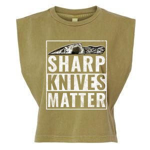 Sharp Knives Matter Funny Cook Gift Garment-Dyed Women's Muscle Tee