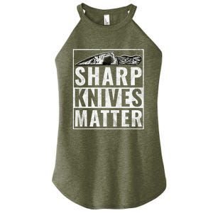 Sharp Knives Matter Funny Cook Gift Women's Perfect Tri Rocker Tank