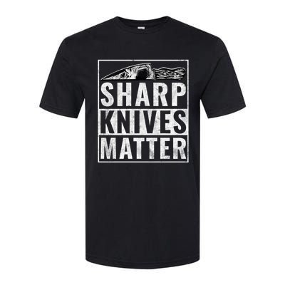 Sharp Knives Matter Funny Cook Gift Softstyle CVC T-Shirt