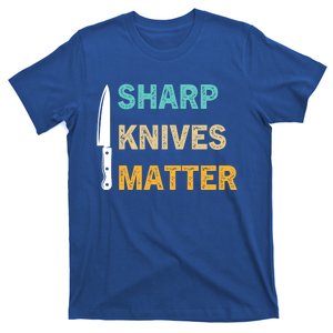 Sharp Knives Matter Funny Cooking Knife Collector Gift T-Shirt