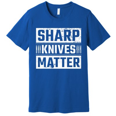 Sharp Knives Matter Knife Collector Gift Premium T-Shirt