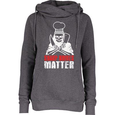 Sharp Knives Matter Gift Funny Cooking Chef Gift Womens Funnel Neck Pullover Hood