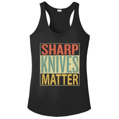 Sharp Knives Matter Gift Chef Knives Gift Funny Outfit Gift Ladies PosiCharge Competitor Racerback Tank