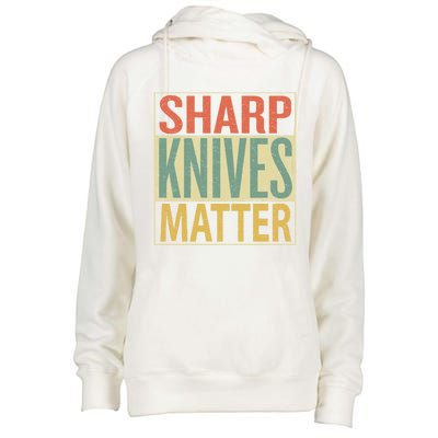 Sharp Knives Matter Gift Chef Knives Gift Funny Outfit Gift Womens Funnel Neck Pullover Hood