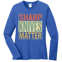 Sharp Knives Matter Gift Chef Knives Gift Funny Outfit Gift Ladies Long Sleeve Shirt