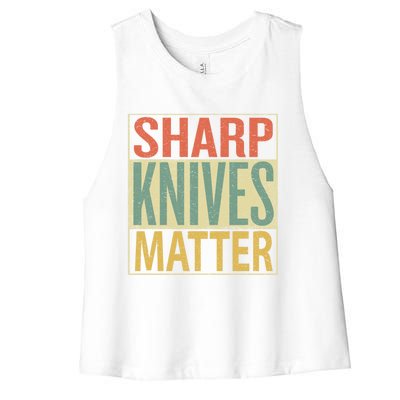 Sharp Knives Matter Gift Chef Knives Gift Funny Outfit Gift Women's Racerback Cropped Tank