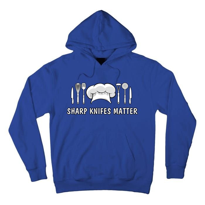 Sharp Knifes Matter Cooking Chef Utensils Cook Great Gift Tall Hoodie