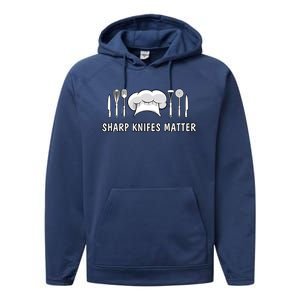 Sharp Knifes Matter Cooking Chef Utensils Cook Great Gift Performance Fleece Hoodie