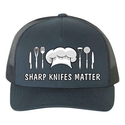 Sharp Knifes Matter Cooking Chef Utensils Cook Great Gift Yupoong Adult 5-Panel Trucker Hat