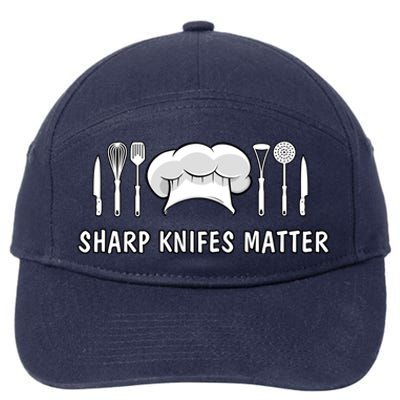 Sharp Knifes Matter Cooking Chef Utensils Cook Great Gift 7-Panel Snapback Hat