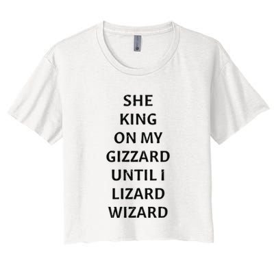 She King On My Gizzard Until I Lizard Wizard Crop Top