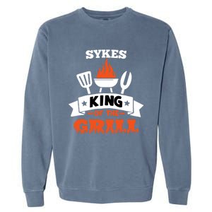 Sykes King Of The Grill Grilling Bbq Chef Master Cooking Cute Gift Garment-Dyed Sweatshirt