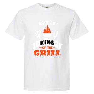 Sykes King Of The Grill Grilling Bbq Chef Master Cooking Cute Gift Garment-Dyed Heavyweight T-Shirt