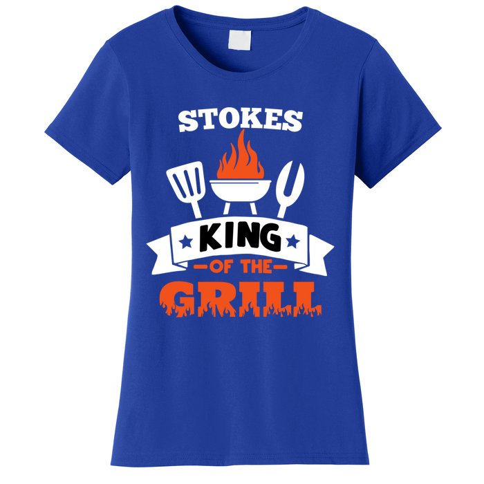 Stokes King Of The Grill Grilling Bbq Chef Master Cooking Meaningful Gift Women's T-Shirt