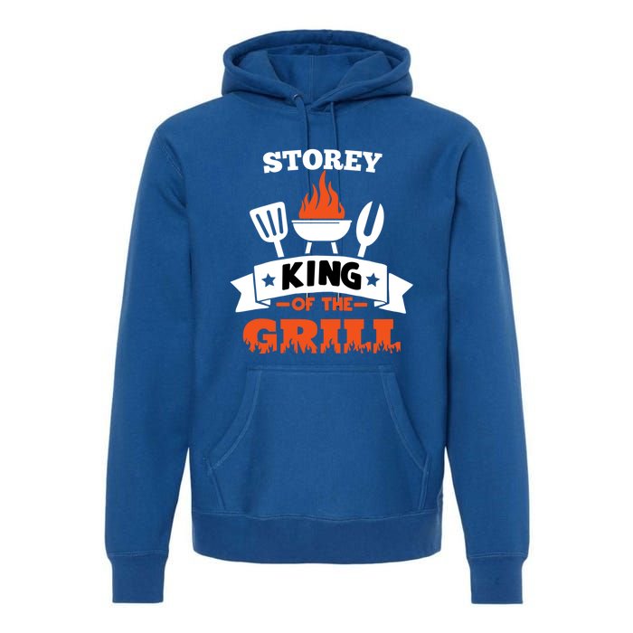 Storey King Of The Grill Grilling Bbq Chef Master Cooking Great Gift Premium Hoodie