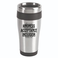 Share Kindness Promote Acceptance Encourage Inclusion End Bullying 16oz Travel Tumbler