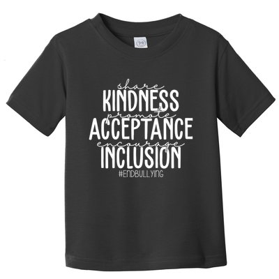Share Kindness Promote Acceptance Encourage Inclusion End Bullying Toddler T-Shirt