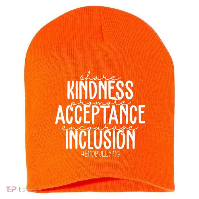Share Kindness Promote Acceptance Encourage Inclusion End Bullying Short Acrylic Beanie
