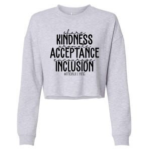 Share Kindness Promote Acceptance Encourage Inclusion End Bullying Cropped Pullover Crew