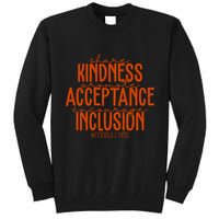 Share Kindness Promote Acceptance Encourage Inclusion End Bullying Unity Day Tall Sweatshirt