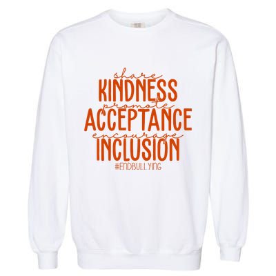 Share Kindness Promote Acceptance Encourage Inclusion End Bullying Unity Day Garment-Dyed Sweatshirt