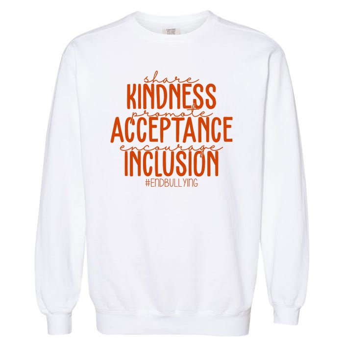 Share Kindness Promote Acceptance Encourage Inclusion End Bullying Unity Day Garment-Dyed Sweatshirt