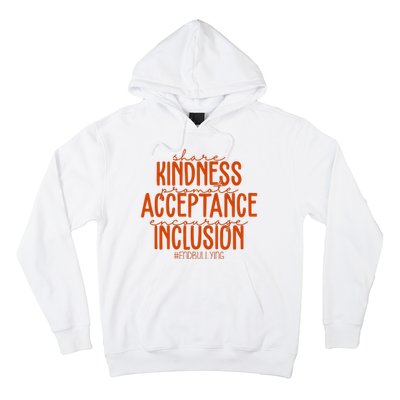 Share Kindness Promote Acceptance Encourage Inclusion End Bullying Unity Day Hoodie