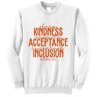 Share Kindness Promote Acceptance Encourage Inclusion End Bullying Unity Day Sweatshirt