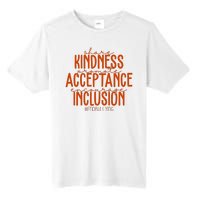 Share Kindness Promote Acceptance Encourage Inclusion End Bullying Unity Day Tall Fusion ChromaSoft Performance T-Shirt