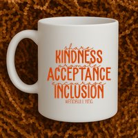 Share Kindness Promote Acceptance Encourage Inclusion End Bullying Unity Day Coffee Mug