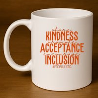 Share Kindness Promote Acceptance Encourage Inclusion End Bullying Unity Day 11oz C Handle Ceramic Mug
