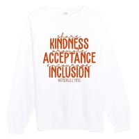 Share Kindness Promote Acceptance Encourage Inclusion End Bullying Unity Day Premium Crewneck Sweatshirt