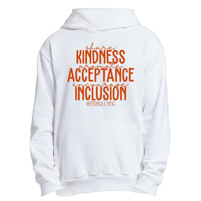 Share Kindness Promote Acceptance Encourage Inclusion End Bullying Unity Day Urban Pullover Hoodie