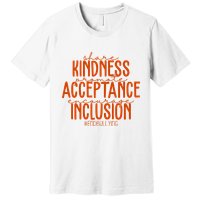 Share Kindness Promote Acceptance Encourage Inclusion End Bullying Unity Day Premium T-Shirt