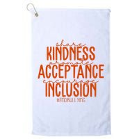 Share Kindness Promote Acceptance Encourage Inclusion End Bullying Unity Day Golf Towel