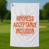 Share Kindness Promote Acceptance Encourage Inclusion End Bullying Unity Day Golf Towel