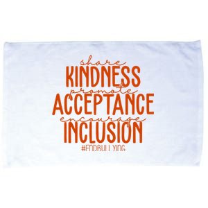 Share Kindness Promote Acceptance Encourage Inclusion End Bullying Unity Day Microfiber Hand Towel