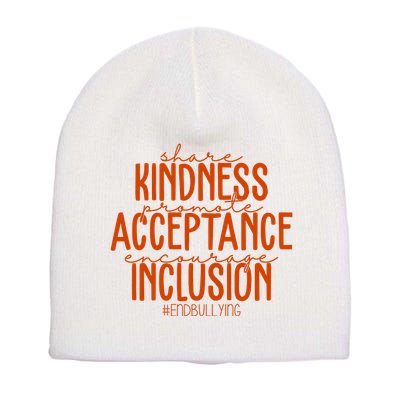Share Kindness Promote Acceptance Encourage Inclusion End Bullying Unity Day Short Acrylic Beanie
