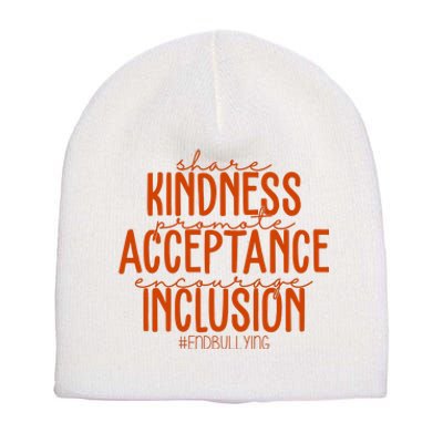 Share Kindness Promote Acceptance Encourage Inclusion End Bullying Unity Day Short Acrylic Beanie