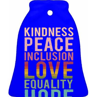 Spread Kindness Peace Love Hope Equality Diversity Inclusion Funny Gift Ceramic Bell Ornament