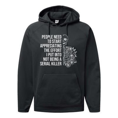 Serial Killer People Need To Start Appreciating The Effort Performance Fleece Hoodie