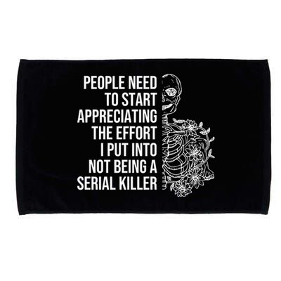 Serial Killer People Need To Start Appreciating The Effort Microfiber Hand Towel