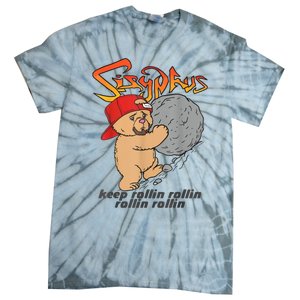 Sisyphus Keep Rollin Rollin Rollin Rollin Tie-Dye T-Shirt