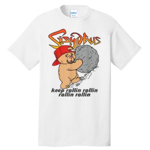 Sisyphus Keep Rollin Rollin Rollin Rollin Tall T-Shirt