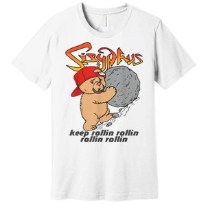 Sisyphus Keep Rollin Rollin Rollin Rollin Premium T-Shirt