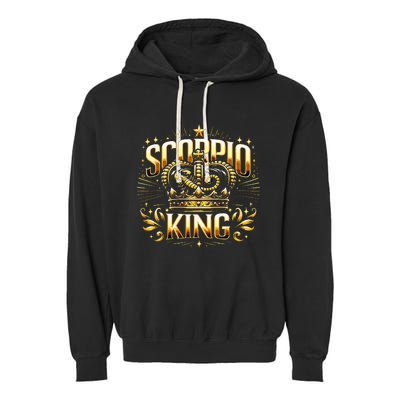 Scorpio King 's Birthday Scorpion Sign November Born  Garment-Dyed Fleece Hoodie