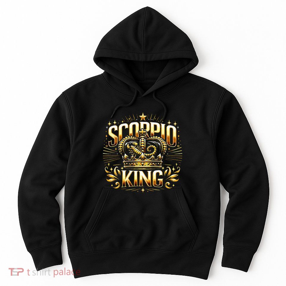 Scorpio King 's Birthday Scorpion Sign November Born  Hoodie